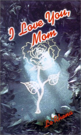 Cover for Lo'rhena · I Love You, Mom (Paperback Bog) (2001)