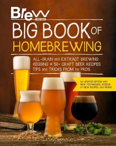 Cover for Brew Your Own · Brew Your Own Big Book of Homebrewing, Updated Edition: All-Grain and Extract Brewing * Kegging * 50+ Craft Beer Recipes * Tips and Tricks from the Pros (Paperback Book) [New edition] (2022)