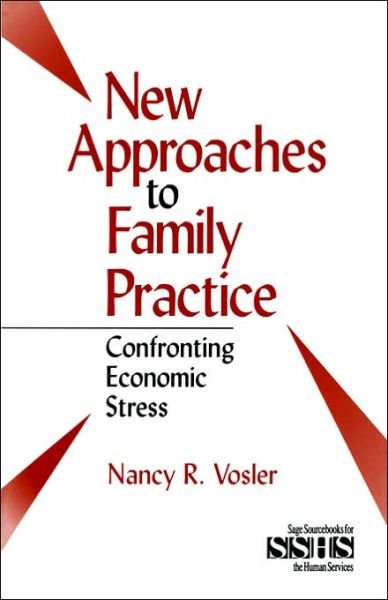 Cover for Anne &quot;Nancy&quot; R. Vosler · New Approaches to Family Practice: Confronting Economic Stress - SAGE Sourcebooks for the Human Services (Paperback Book) (1996)