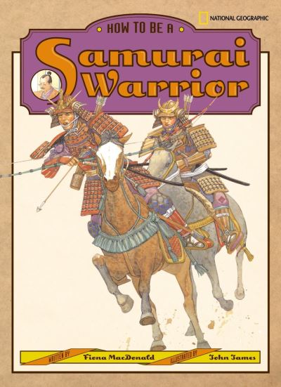 Cover for Fiona MacDonald · How to Be a Samurai Warrior - How to Be (Hardcover Book) (2005)