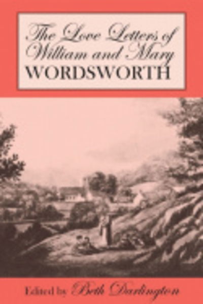 Cover for William Wordsworth · The Love Letters of William and Mary Wordsworth (Paperback Book) (2009)