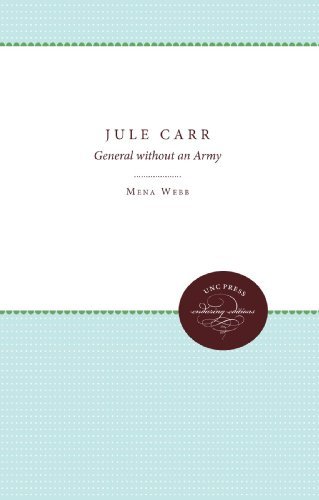 Jule Carr: General Without an Army - Mena Webb - Boeken - The University of North Carolina Press - 9780807866337 - 27 januari 2011