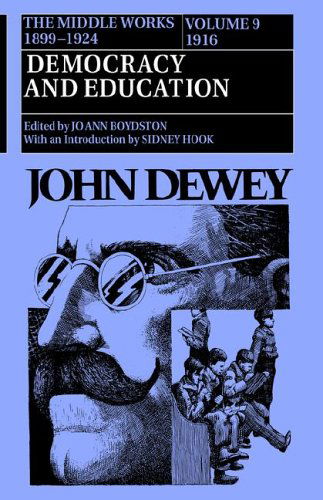 Cover for John Dewey · The Collected Works of John Dewey: the Middle Works, 1899-1924 (1916, Democracy and Education) (Gebundenes Buch) [1st edition] (1980)