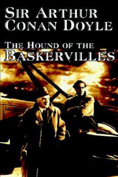 The Hound of the Baskervilles - Sir Arthur Conan Doyle - Books - Wildside Press - 9780809594337 - March 1, 2004