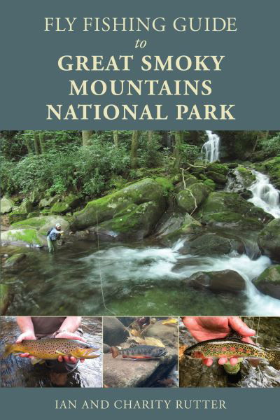 Cover for Ian Rutter · Fly Fishing Guide to Great Smoky Mountains National Park (Pocketbok) (2024)