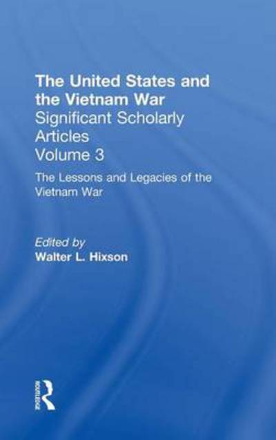 Cover for Walter Hixson · The Vietnam War: Executive - Legislative Relations, Tracing the Impact of the War on U.S. Governmental Structures and Policies (Inbunden Bok) (2000)