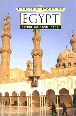 Cover for Arthur Goldschmidt · A Brief History of Egypt (Paperback Book) (2008)