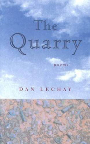 Cover for Dan Lechay · The Quarry: Poems - Hollis Summers Poetry Prize (Hardcover Book) (2004)