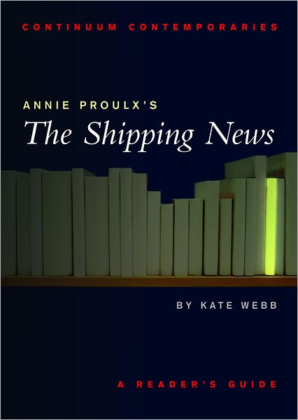 Cover for Aliki Varvogli · Annie Proulx's The Shipping News: A Reader's Guide - Continuum Contemporaries (Paperback Book) (2002)