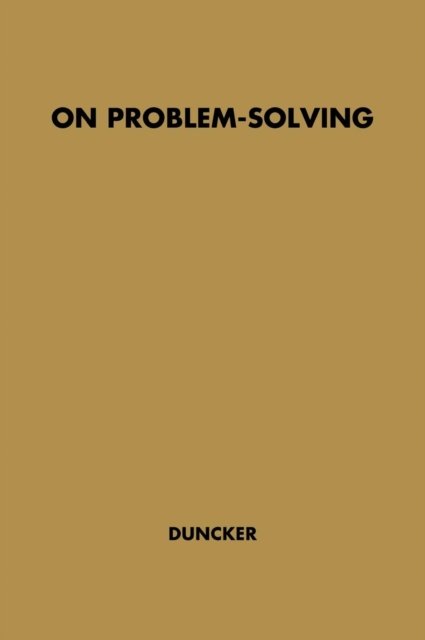 On Problem-solving - Karl Duncker - Livros - Bloomsbury Publishing Plc - 9780837157337 - 24 de abril de 1972