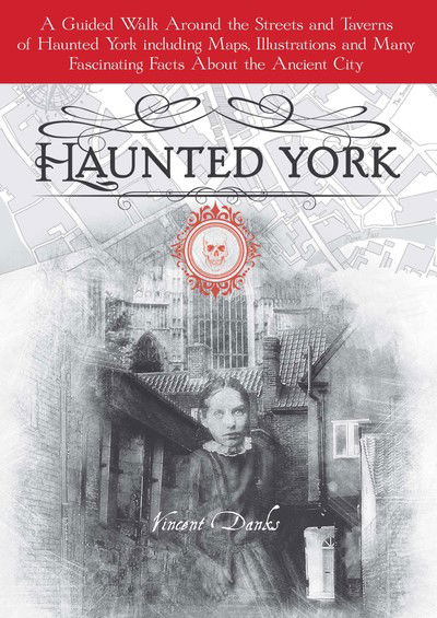 Cover for Andrew Danks Vincent · Haunted York (Paperback Book) (2022)