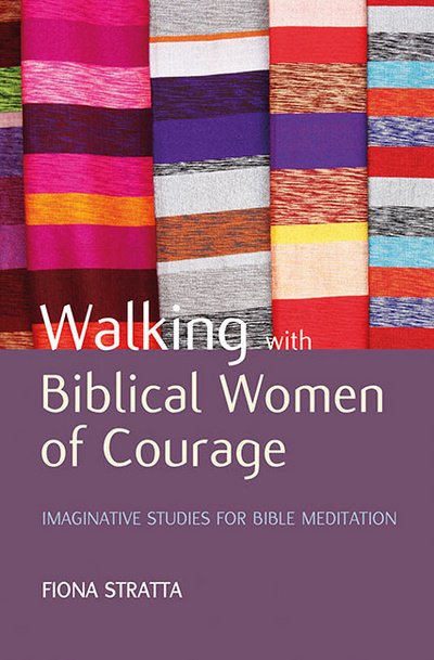 Cover for Fiona Stratta · Walking with Biblical Women of Courage (Paperback Book) (2017)