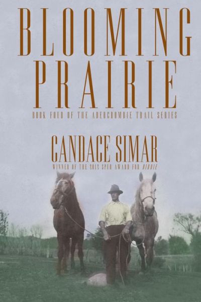 Blooming Prairie Volume 4 - Abercrombie Trail - Candace Simar - Książki - North Star Press of Saint Cloud Inc - 9780878396337 - 1 października 2012