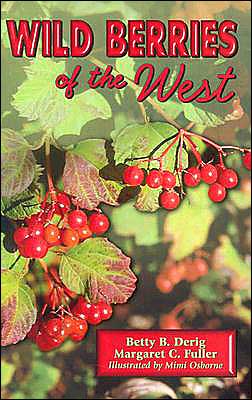 Cover for Betty B Derig · Wild Berries of the West (Paperback Book) (2001)