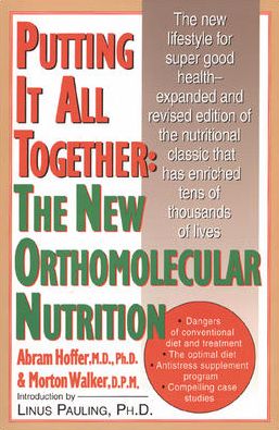 Cover for Abram Hoffer · Putting It All Together: The New Orthomolecular Nutrition (Paperback Book) [2 Revised edition] (1996)