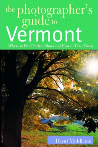 Cover for David Middleton · The Photographer's Guide to Vermont: Where to Find Perfect Shots and How to Take Them - The Photographer's Guide (Taschenbuch) (2004)