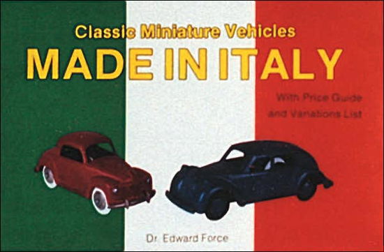 Cover for Edward Force · Classic Miniature Vehicles: Made in Italy (Paperback Book) (1997)