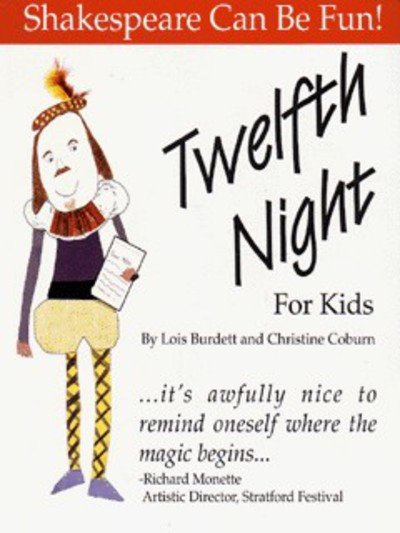 Lois Burdett · Twelfth Night: Shakespeare Can Be Fun (Paperback Book) (2013)