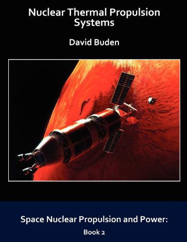 Cover for David Buden · Nuclear Thermal Propulsion Systems (Paperback Book) (2011)