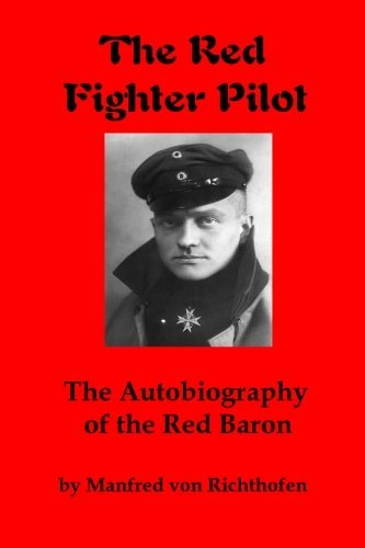Cover for Manfred Von Richthofen · The Red Fighter Pilot: the Autobiography of the Red Baron (Taschenbuch) (2007)