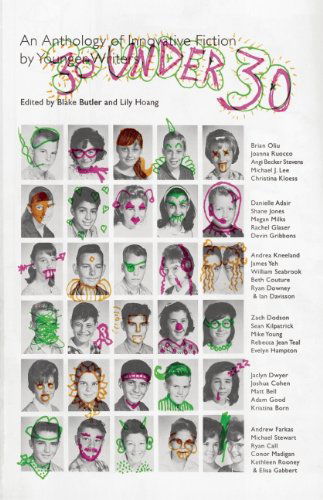 Cover for Lily Hoang · 30 Under 30: an Anthology of Innovative Fiction by Younger Writers (Paperback Book) (2011)