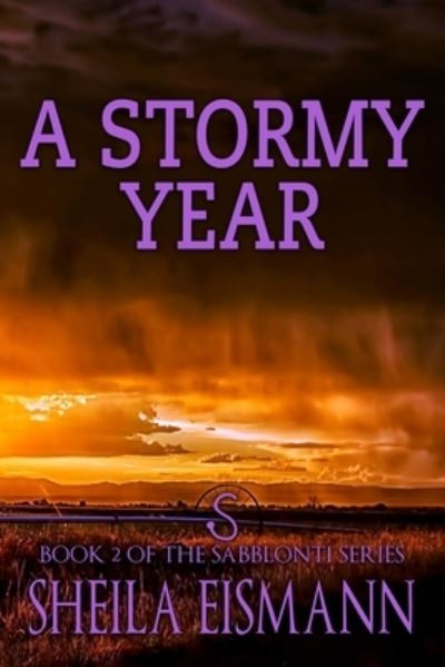 Cover for Sheila Eismann · A Stormy Year Book Two of The Sabblonti Series (Paperback Book) (2017)