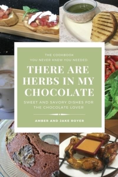 Cover for Amber Royer · There Are Herbs In My Chocolate (Paperback Book) (2020)