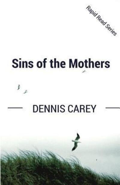Cover for Dennis Carey · Sins of the Mothers (Pocketbok) (2017)
