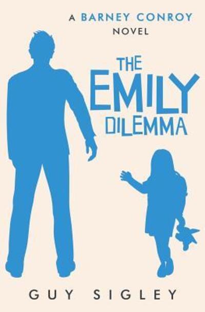 Cover for Guy Sigley · The Emily Dilemma (Paperback Book) (2017)