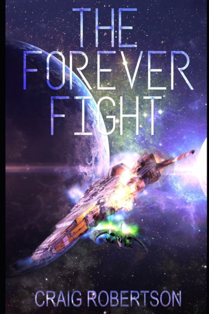 Cover for Craig a Robertson · The Forever Fight (Pocketbok) (2016)