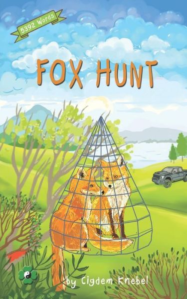 Cover for Cigdem Knebel · Fox Hunt: Decodable Chapter Book for Kids with Dyslexia - Kents' Quest (Paperback Bog) (2018)