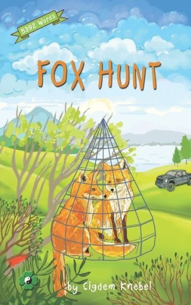 Cover for Cigdem Knebel · Fox Hunt: Decodable Chapter Book for Kids with Dyslexia - Kents' Quest (Paperback Book) (2018)