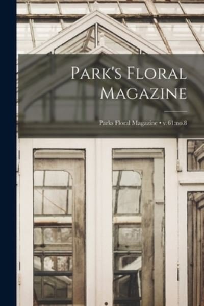 Cover for Anonymous · Park's Floral Magazine; v.61 (Paperback Book) (2021)