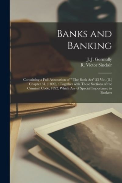 Cover for J J (Joseph James) Gormully · Banks and Banking [microform] (Paperback Book) (2021)