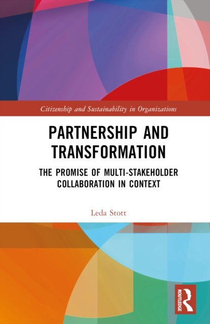 Cover for Leda Stott · Partnership and Transformation: The Promise of Multi-stakeholder Collaboration in Context - Citizenship and Sustainability in Organizations (Innbunden bok) (2022)
