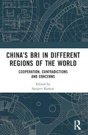 China’s BRI in Different Regions of the World: Cooperation, Contradictions and Concerns (Paperback Book) (2024)