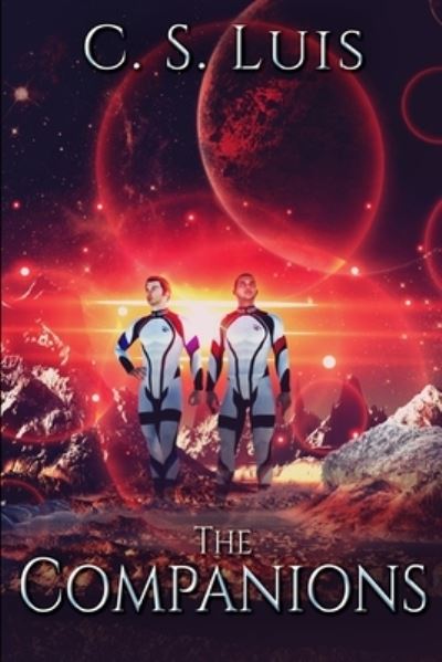 The Companions - C S Luis - Books - Blurb - 9781034674337 - December 21, 2021