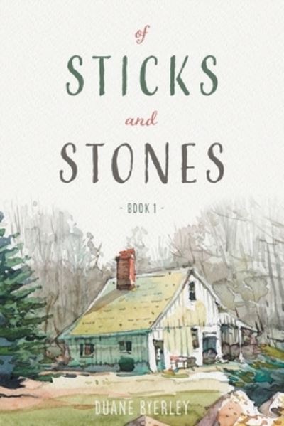 Cover for Duane Byerley · Of Sticks and Stones (Paperback Book) (2022)