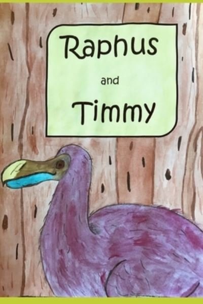 Cover for D Zeidler · Raphus and Timmy (Paperback Book) (2019)