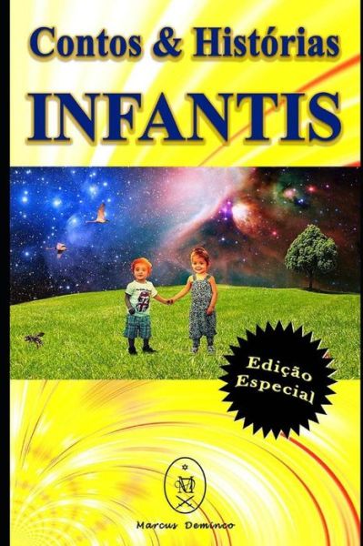 Contos & Historias Infantis - Edicao Especial - Marcus Deminco - Books - Independently Published - 9781071233337 - June 1, 2019