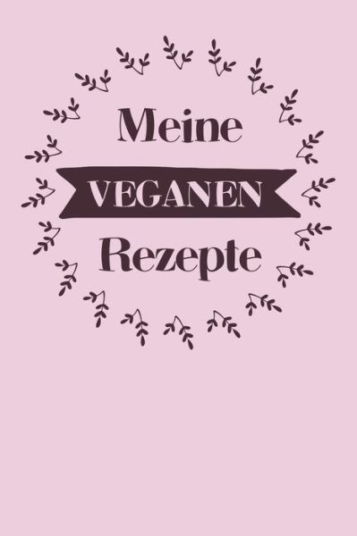 Cover for Liddelbooks Rezepte &amp; Kochen · Meine veganen Rezepte (Paperback Bog) (2019)