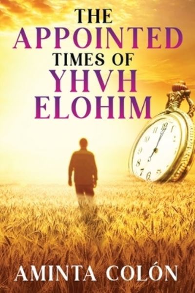 Cover for Aminta &amp;#972; n · Appointed Times of YHVH ELOHIM (Book) (2023)