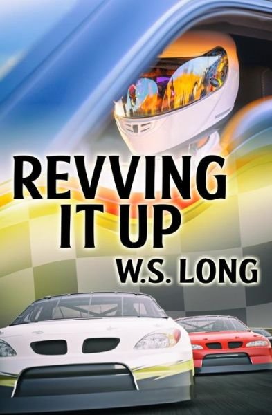 Cover for W S Long · Revving It Up (Paperback Book) (2019)