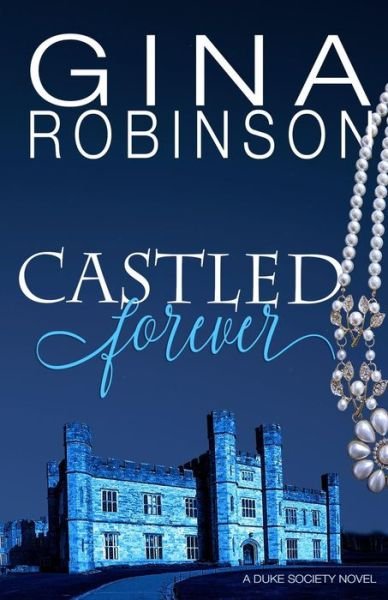 Cover for Gina Robinson · Castled Forever (Pocketbok) (2019)