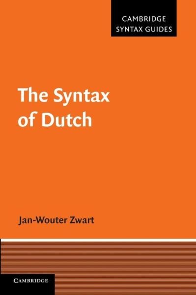 Cover for Zwart, Jan-Wouter (Professor of Theoretical Linguistics, Rijksuniversiteit Groningen, The Netherlands) · The Syntax of Dutch - Cambridge Syntax Guides (Taschenbuch) (2014)