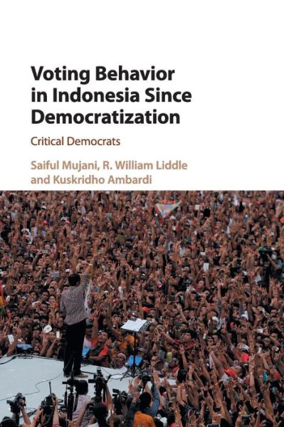 Cover for Saiful Mujani · Voting Behavior in Indonesia since Democratization: Critical Democrats (Paperback Book) (2019)