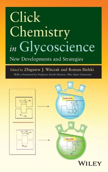 Cover for Zbigniew J. Witczak · Click Chemistry in Glycoscience: New Developments and Strategies (Hardcover Book) (2013)