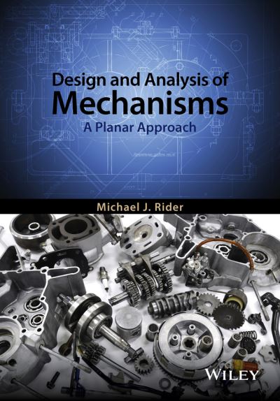 Cover for Michael J. Rider · Design and Analysis of Mechanisms: A Planar Approach (Paperback Book) (2015)