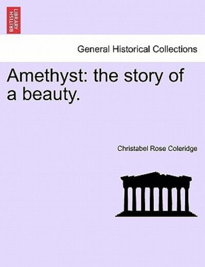 Cover for Christabel Rose Coleridge · Amethyst: the Story of a Beauty. (Paperback Bog) (2011)