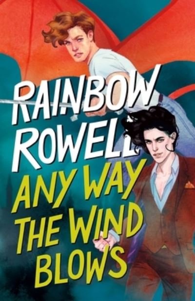 Cover for Rainbow Rowell · Any Way the Wind Blows - Simon Snow Trilogy (Innbunden bok) (2021)